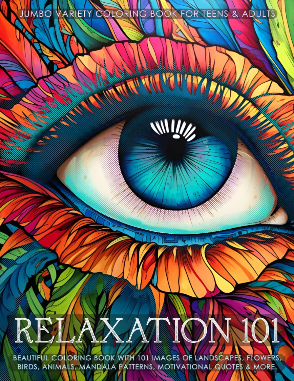 Pretty Fantastic Publishing Relaxation 101 - Jumbo Variety Coloring Book for Teens & Adults | 101 Pages | 8.5 x 11 in