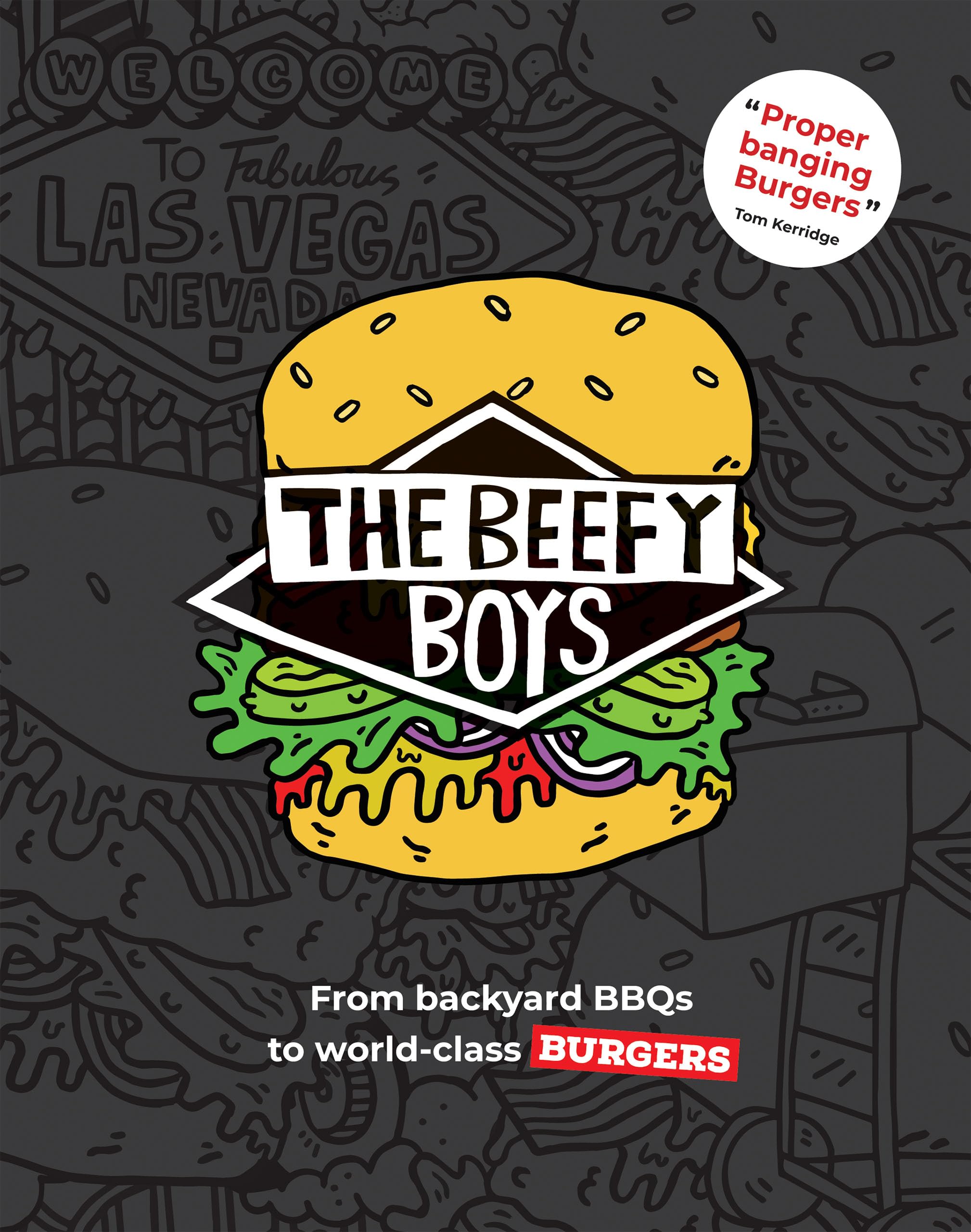 The Beefy Boys: From Backyard BBQ to World-Class Burgers by Beefy Boys | Hardcover Cookbook