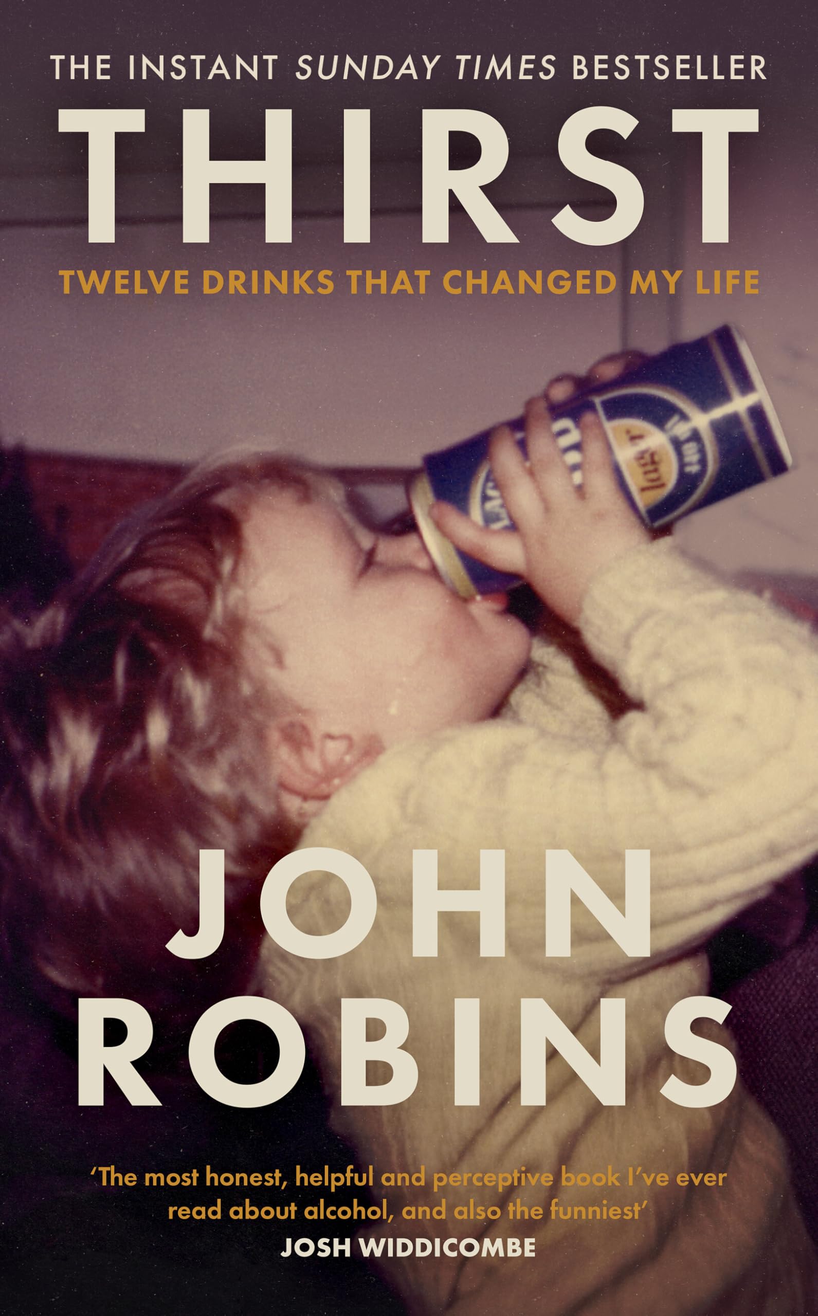 John Robins - Thirst: Twelve Drinks that Changed My Life | Hardcover