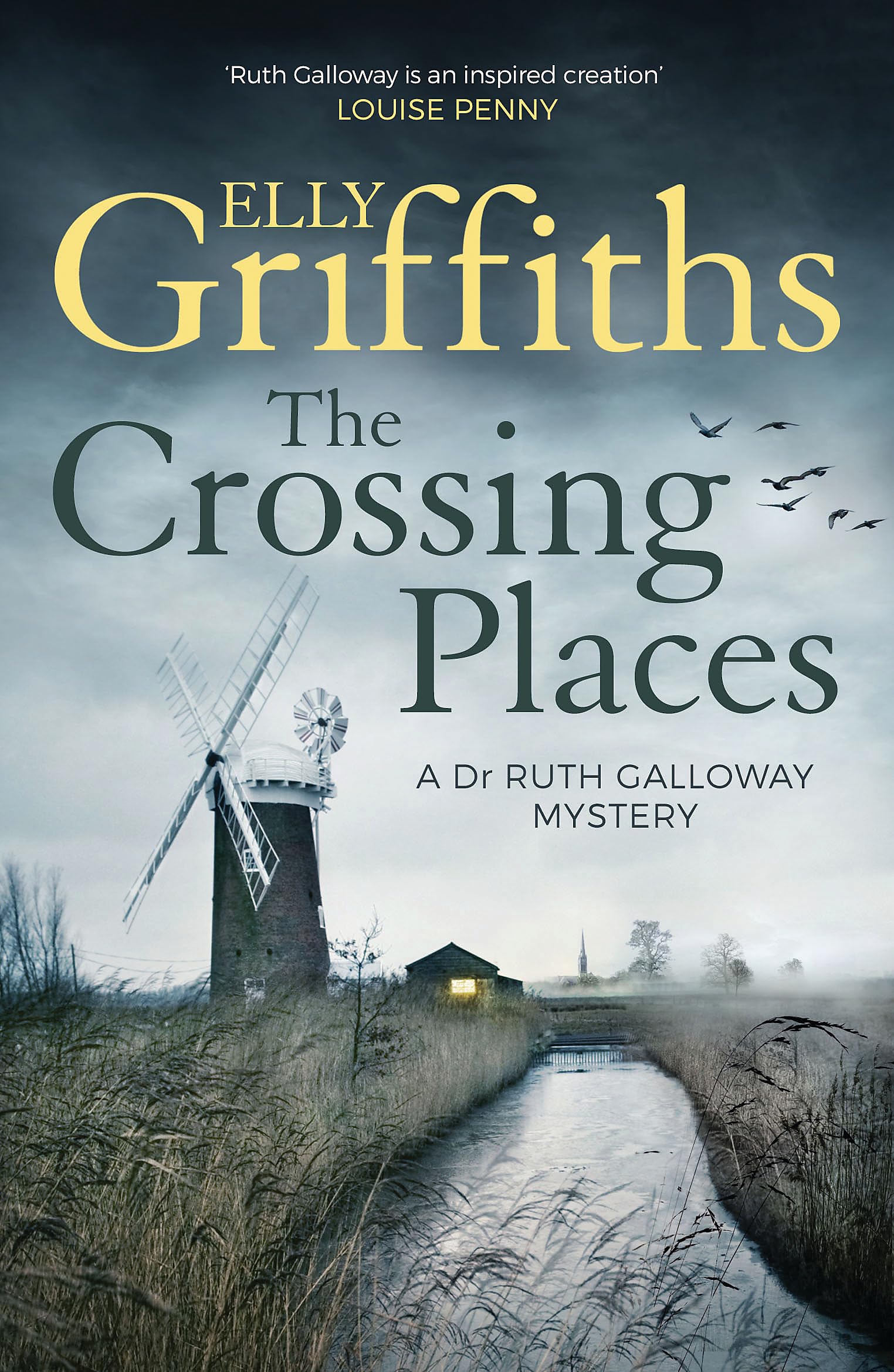 Griffiths, Elly - The Crossing Places: The Dr Ruth Galloway Mysteries 1 [Paperback]