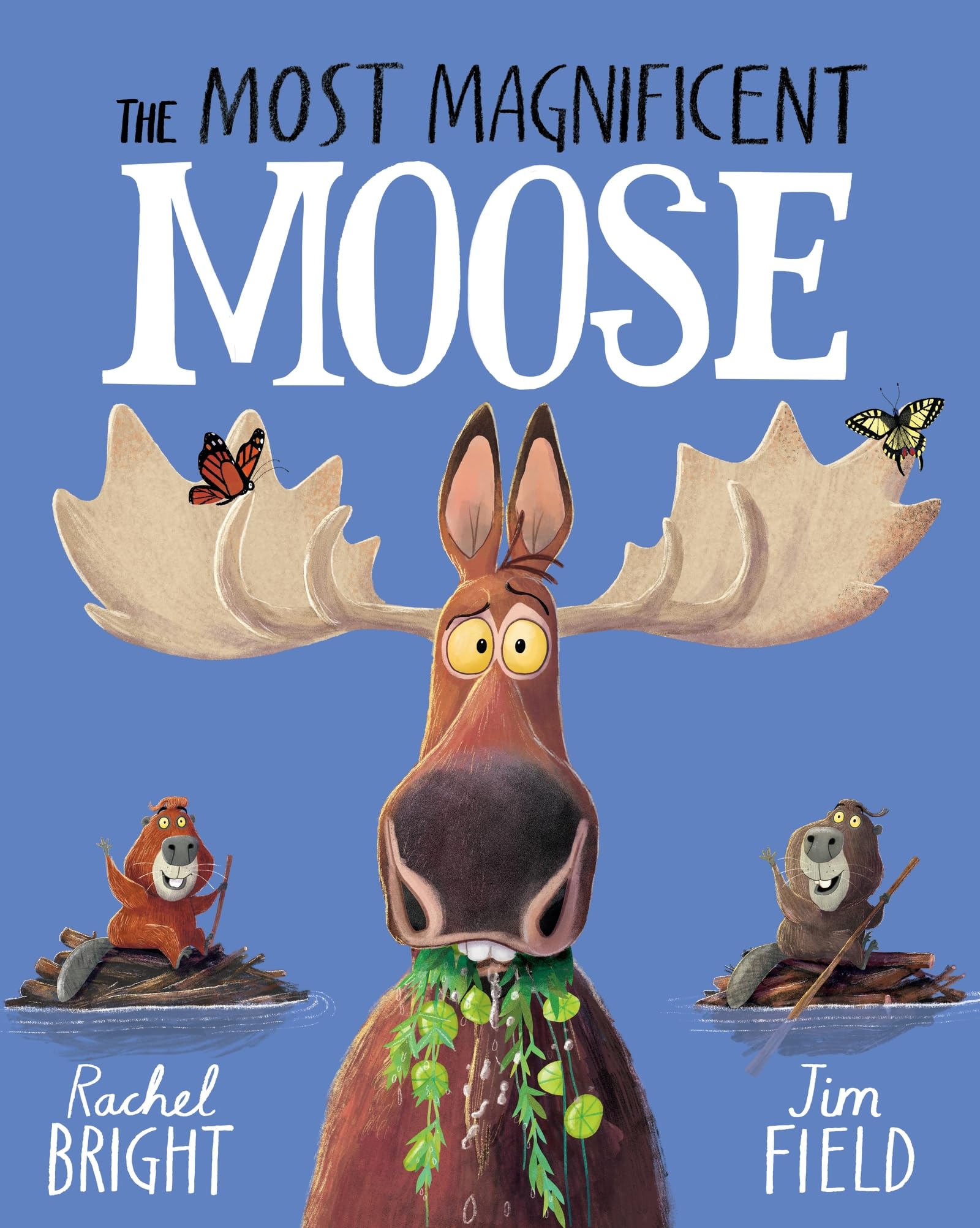 Orchard Books The Most Magnificent Moose by Rachel Bright | Paperback | Ages 3+