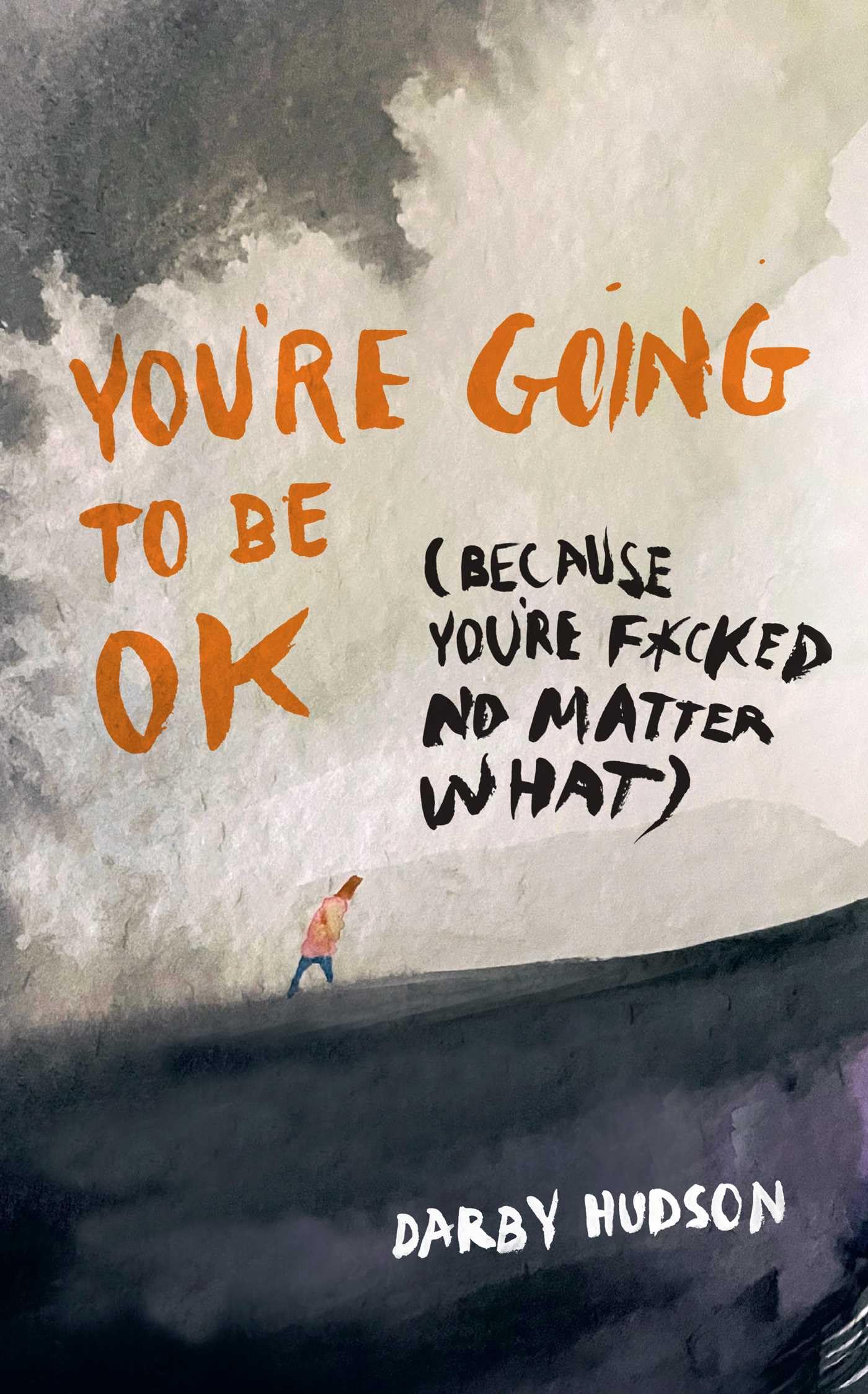 Andrews McMeel Publishing You're Going to Be OK: (Because You're F*cked No Matter What) | Paperback 1