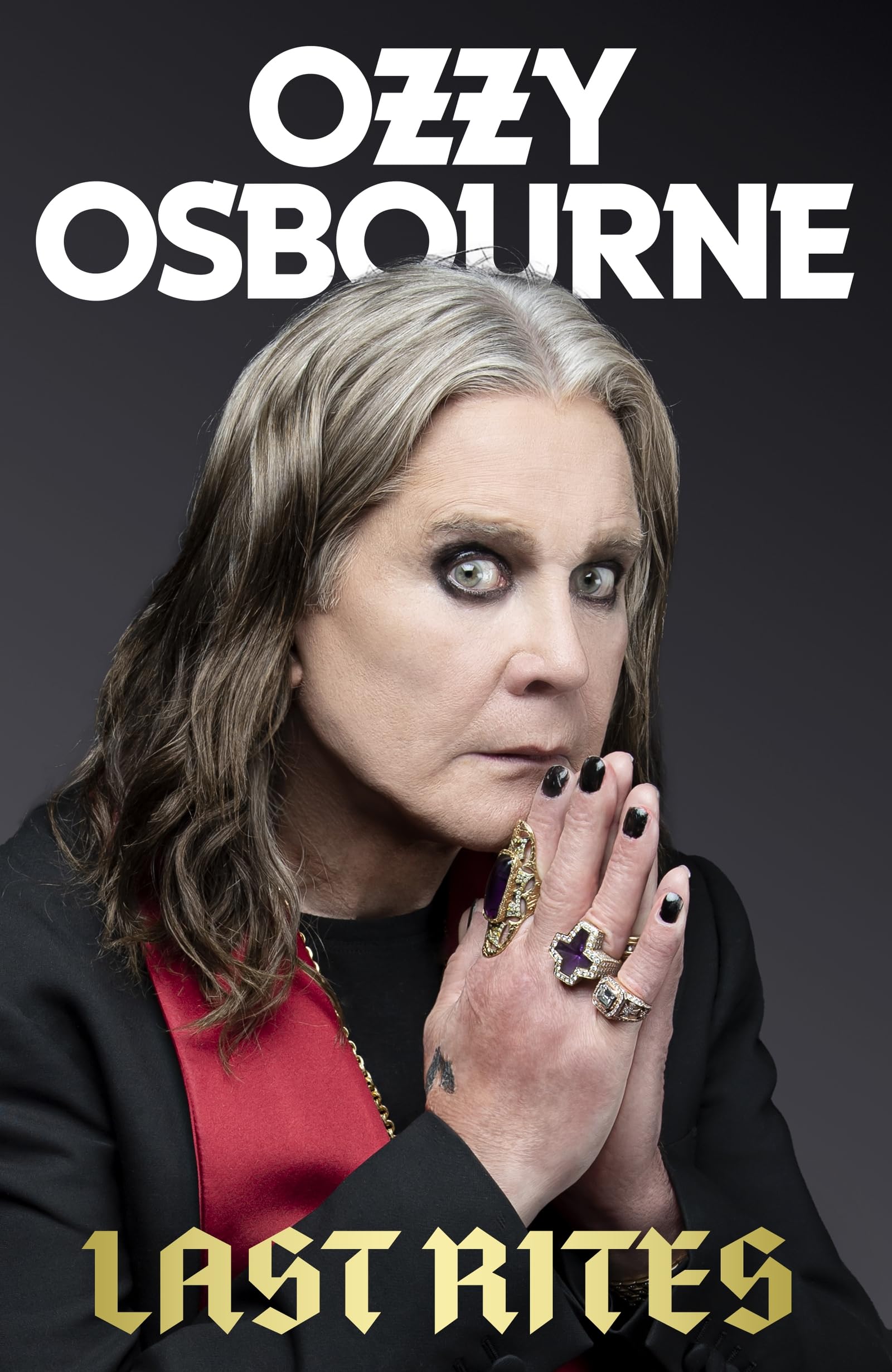 Ozzy Osbourne - Last Rites: Never-before-told stories of a legendary life from the rock 'n' [Hardcover] 1