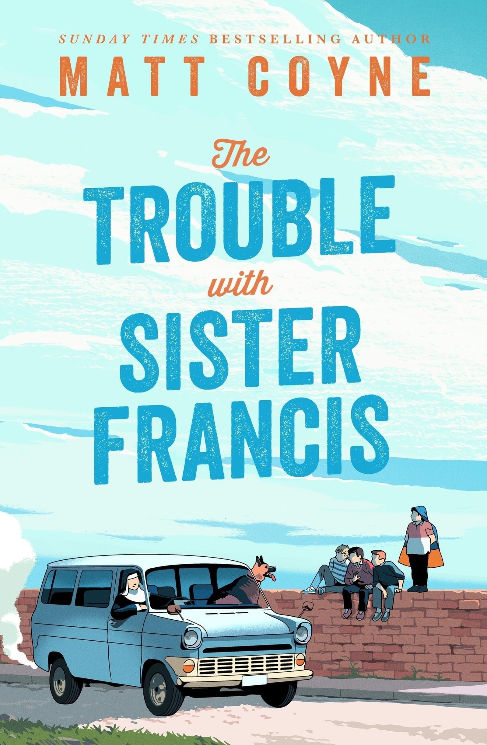 Wildfire The Trouble with Sister Francis by Matt Coyne | Contemporary Fiction Paperback