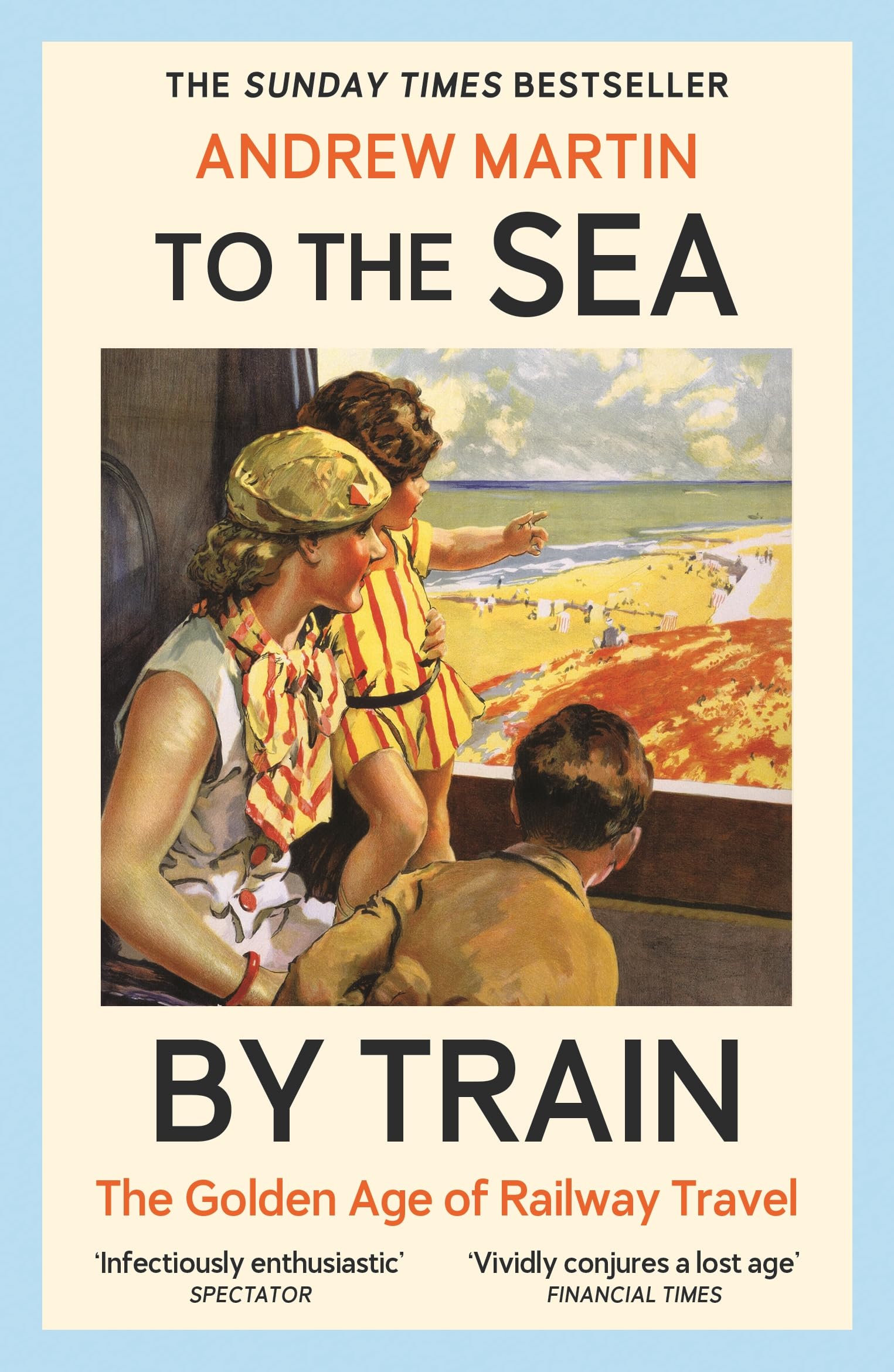 Profile Books To the Sea by Train: The Sunday Times Bestseller | Railway Technology & Engineering