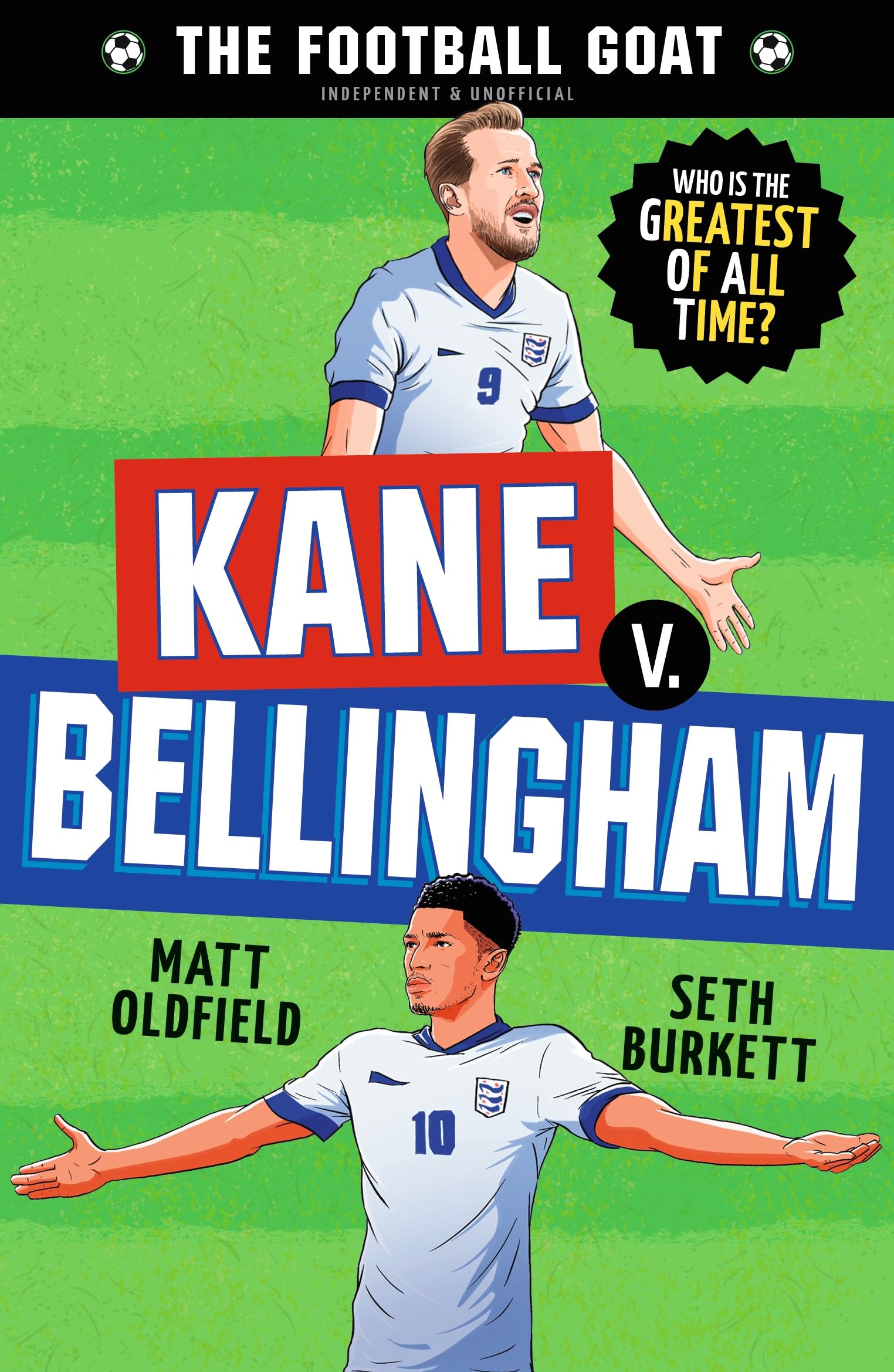 The Football GOAT: Kane v. Bellingham - The Greatest Football Players of the Year [Paperback] 1