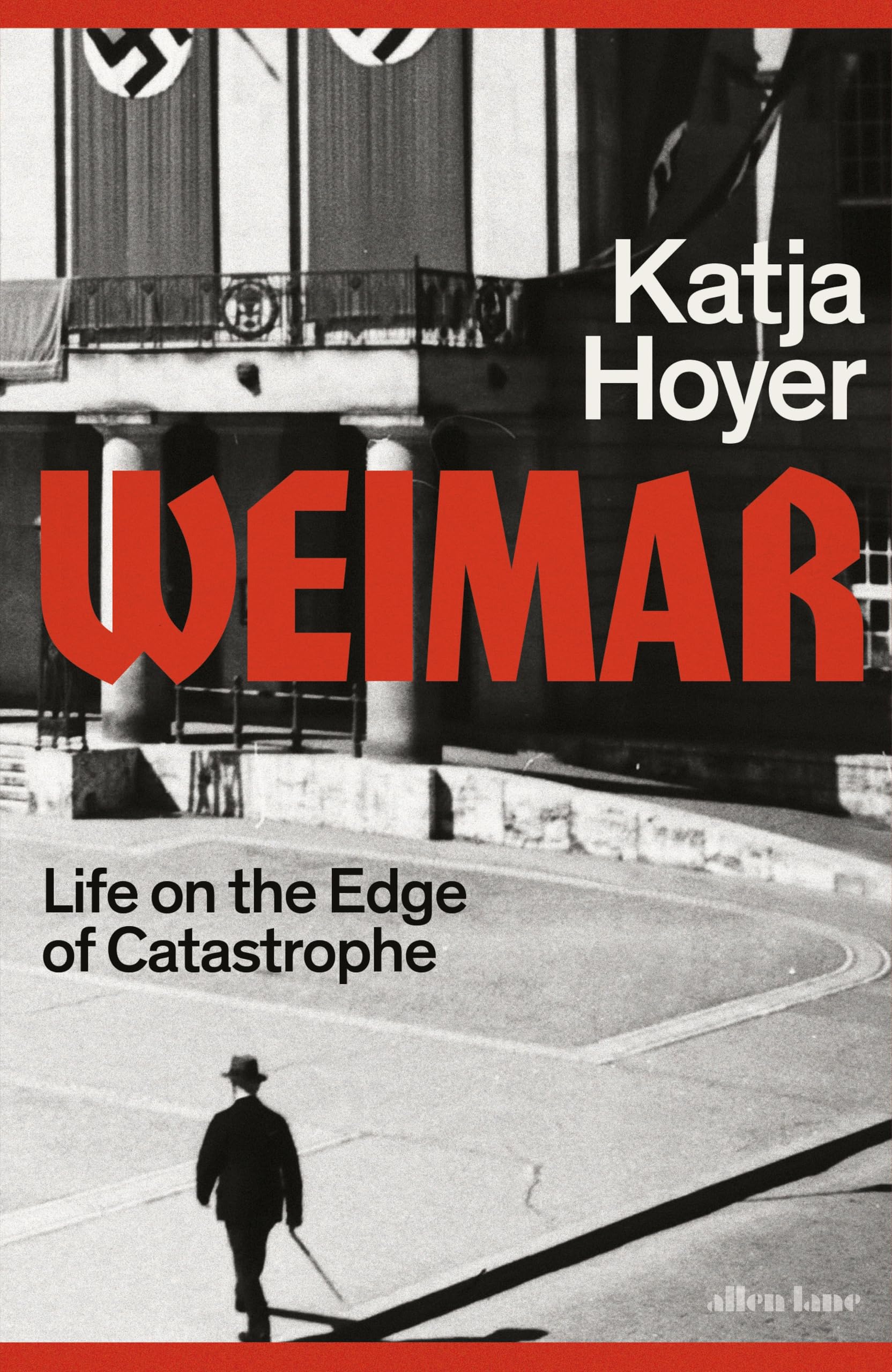 Katja Hoyer - Weimar: Life on the Edge of Catastrophe | Hardcover