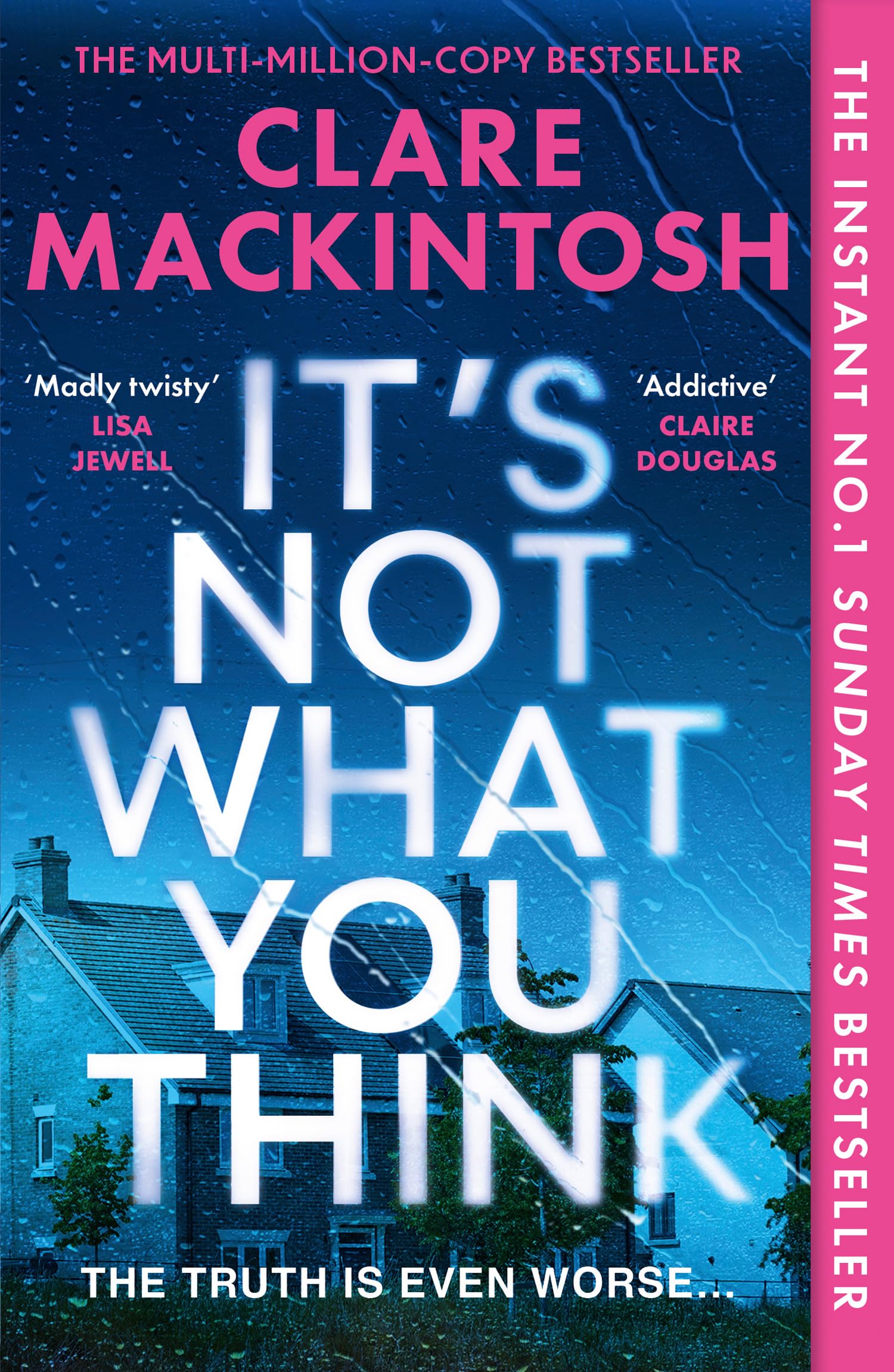 Clare Mackintosh - It’s Not What You Think | Psychological Thriller [Paperback]