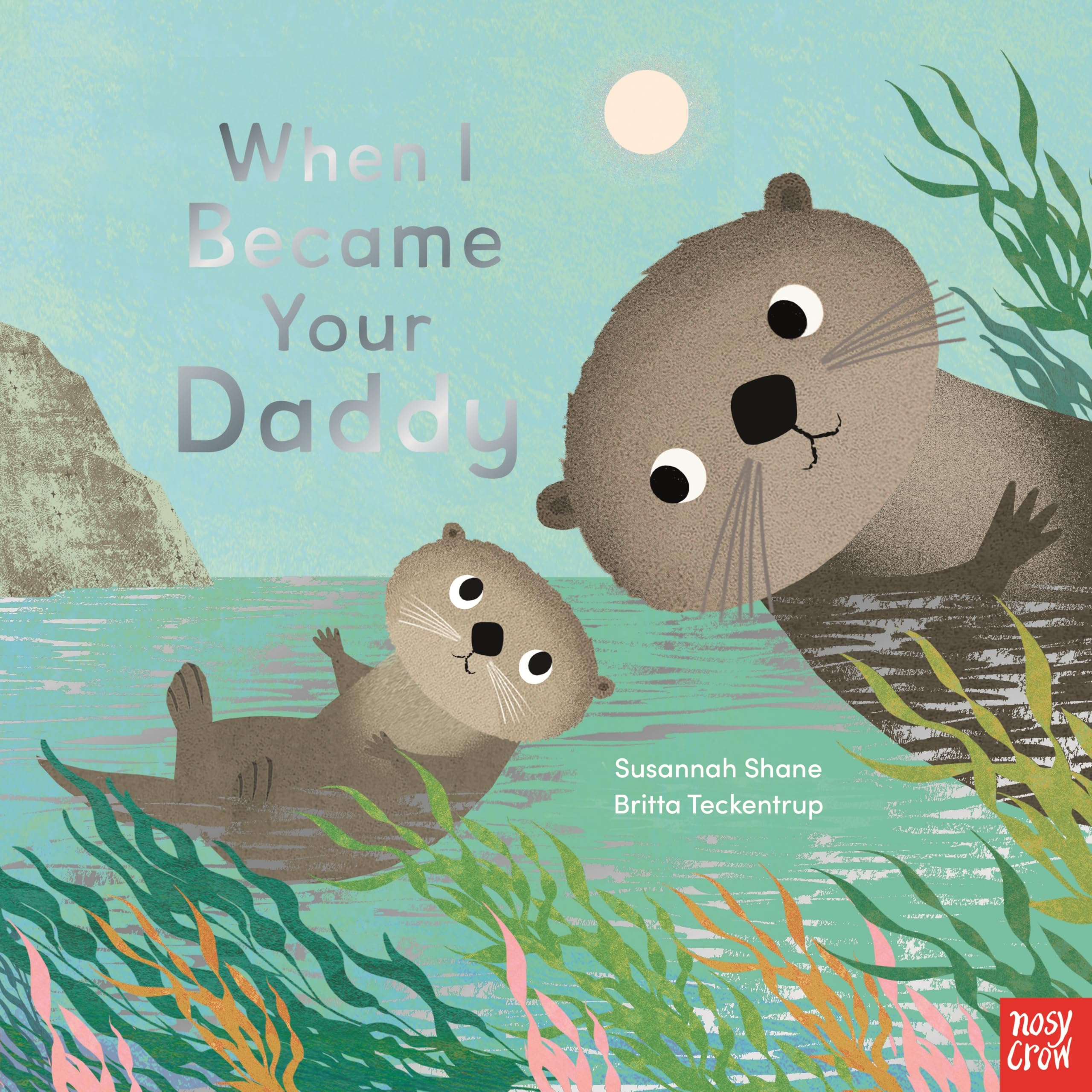 Nosy Crow When I Became Your Daddy Board Book by Susannah Shane | Ages 2-5 1