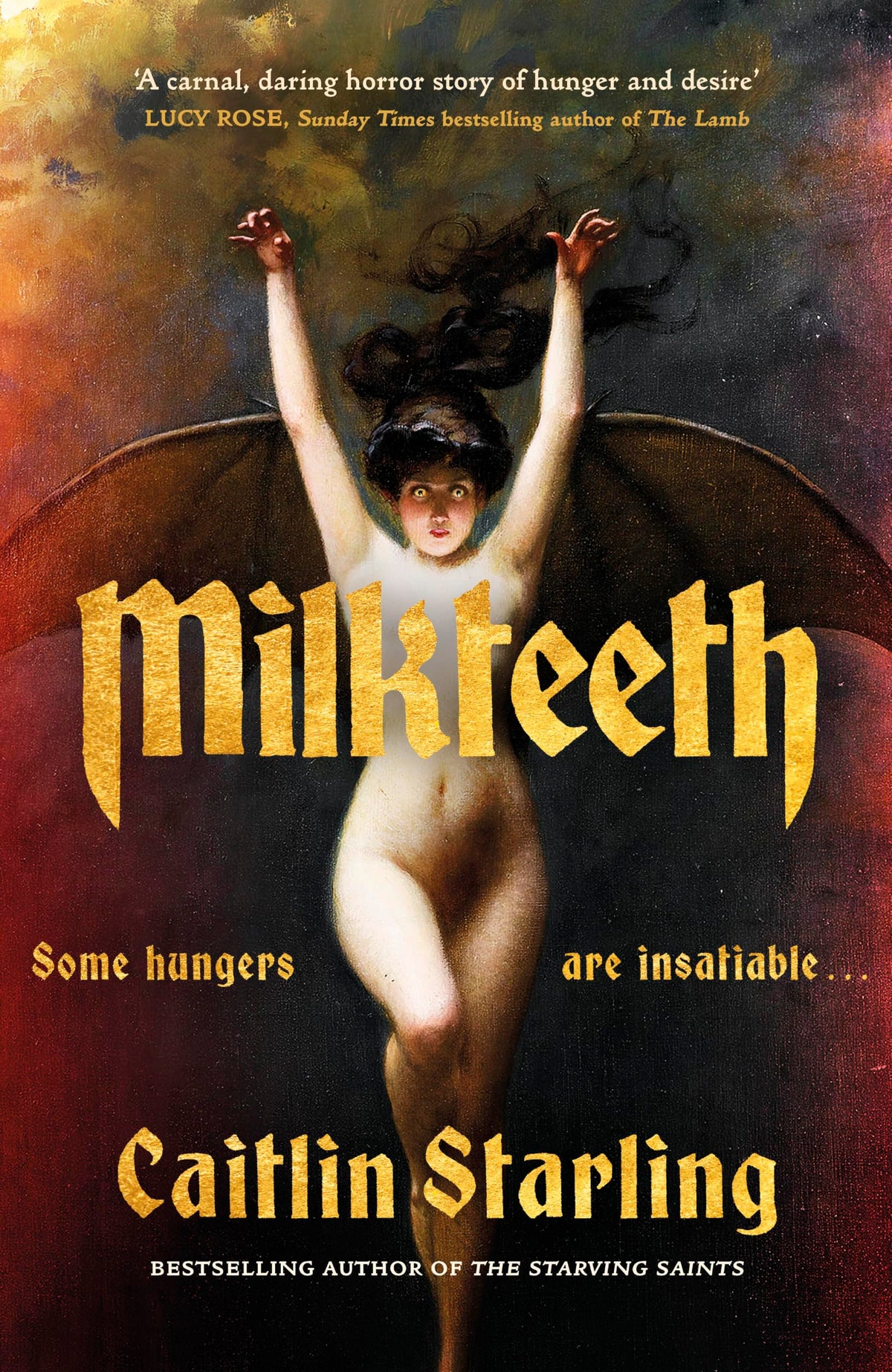 Milkteeth: A Dark Tale of Hunger, Love and Transformation - Caitlin Starling - Hardcover