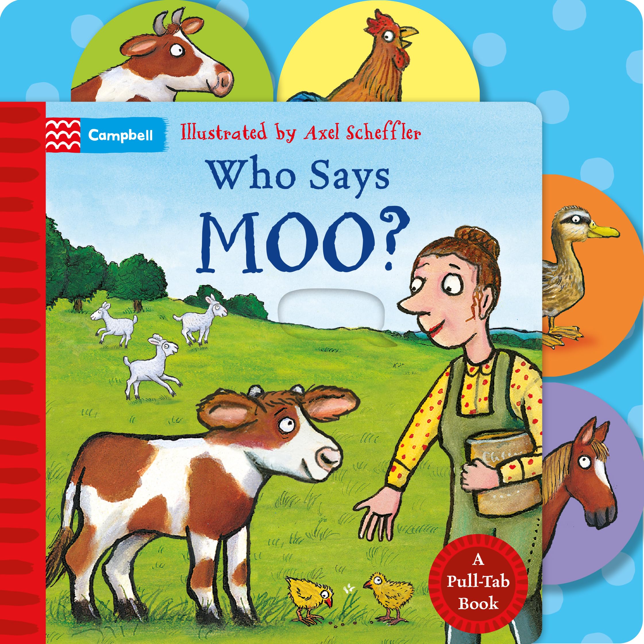Campbell Books Who Says Moo?: A Pull-Tab Book for Babies About Noisy Farm Animals | Board Book 1