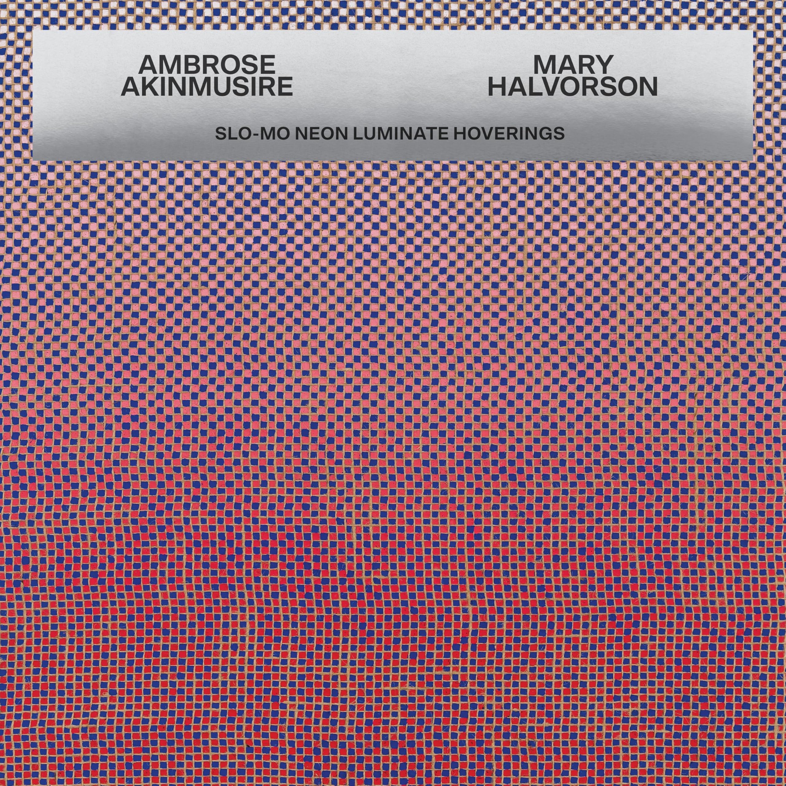 Ambrose Akinmusire & Mary Halvorson - Slo-Mo Neon Luminate Hoverings [audioCD]
