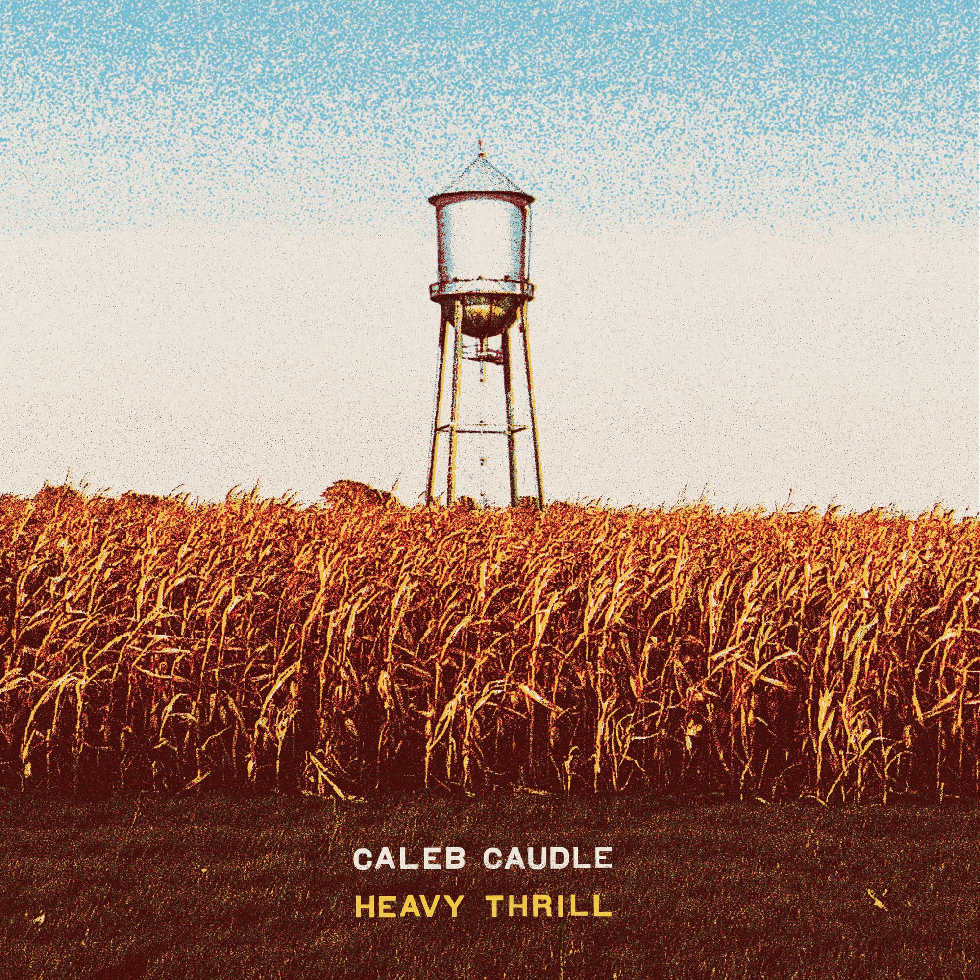 Caleb Caudle - Heavy Thrill [VINYL] 1