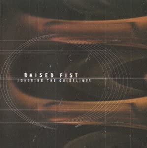 Raised Fist - Ignoring The Guidelines [Audio CD]