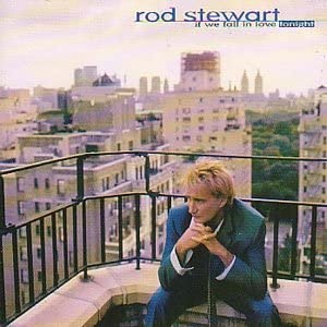 Rod Stewart - If We Fall in Love Tonight [Audio CD]