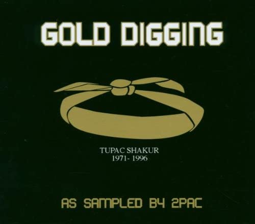 Gold Digging: As Sampled By 2Pac