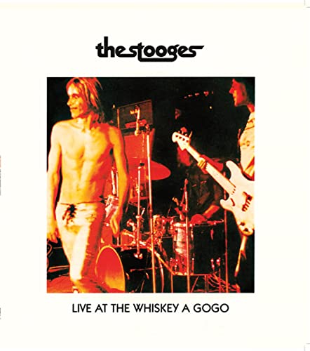 THE STOOGES - LIVE AT WHISKEY A GOGO [VINYL]