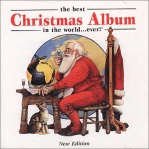 The Best Christmas Album in the World ... Ever! [Audio CD]