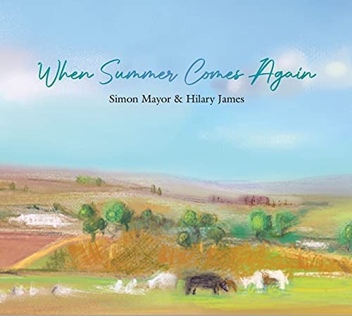 Simon Mayor & Hilary James - When Summer Comes Again [Audio CD]