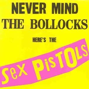 Never Mind the Bollocks: Here's the Sex Pistols [Audio CD]