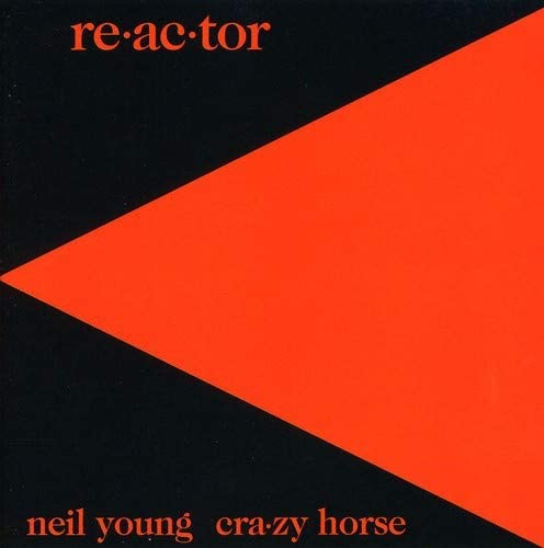 Neil Young  - Re-Ac-Tor (Reactor) [Audio CD]