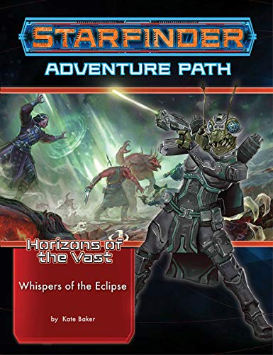 Starfinder Adventure Path: #42 Whispers of the Eclipse (Horizons of the Vast 3 of 6)