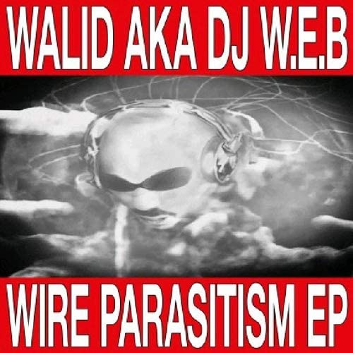 Walid – Wire Parasitism EP [Vinyl]