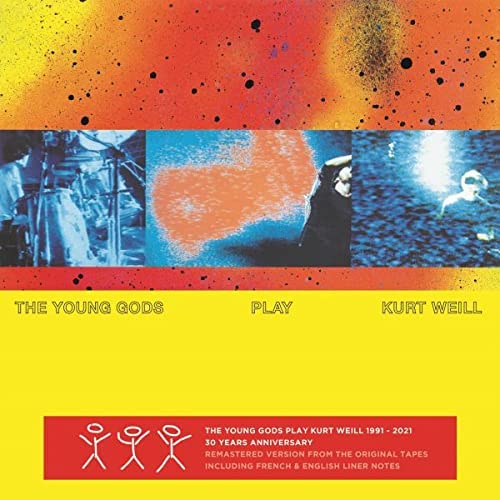 The Young Gods Play Kurt Weill [30th Anniversary Edition] [Audio CD]