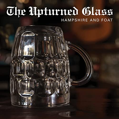 Hampshire and Foat - The Upturned Glass [VINYL]