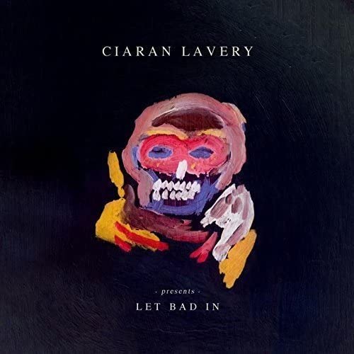 Ciaran Lavery - Let Bad In [Vinyl]