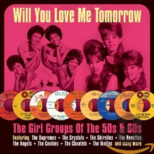 Willst du mich morgen lieben: Die Girlgroups der 50er und 60er Jahre