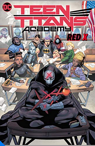 Teen Titans Academy Vol. 1: X Marks The Spot: X Marks His Spot (Teen Titans Acad [Hardcover ]