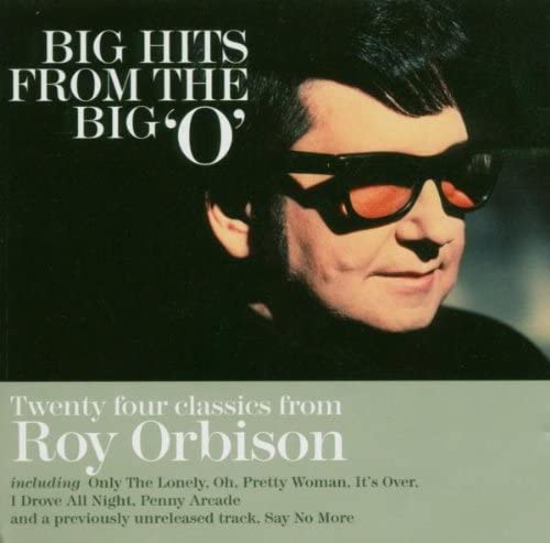 Roy Orbison - Big Hits from the Big O [Audio CD]