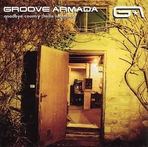 Groove Armada – Goodbye Country (Hello Nightclub) [Audio CD]