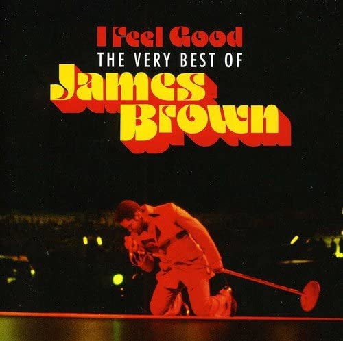 I Feel Good: The Very Best Of James Brown