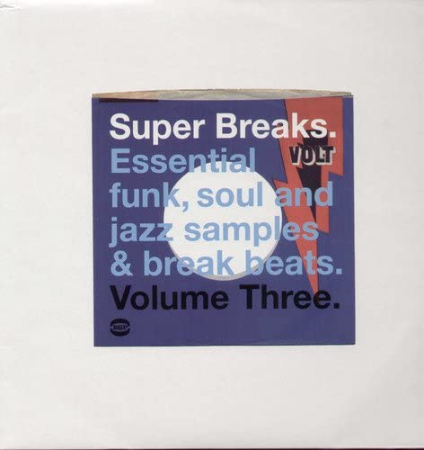 Super Breaks Vol.3: Grundlegende Funk-Soul- und Jazz-Samples und Breakbeats [Vinyl]