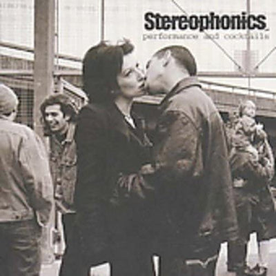 Stereophonics - Performance And Cocktails