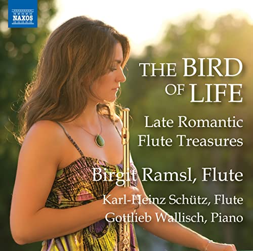 The Bird of Life - Late Romantic Flute Treasures [Birgit Ramsl-Gaal; Gottlieb Wa [Audio CD]