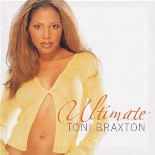 Ultimate Toni Braxton [Audio CD]