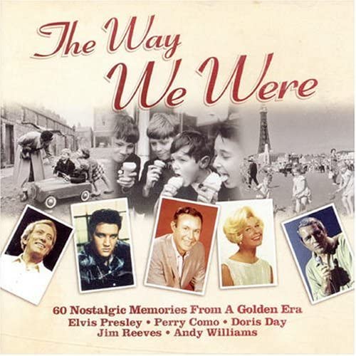 The Way We Were: 60 Nostalgic Memories from a Golden Era [Audio CD]