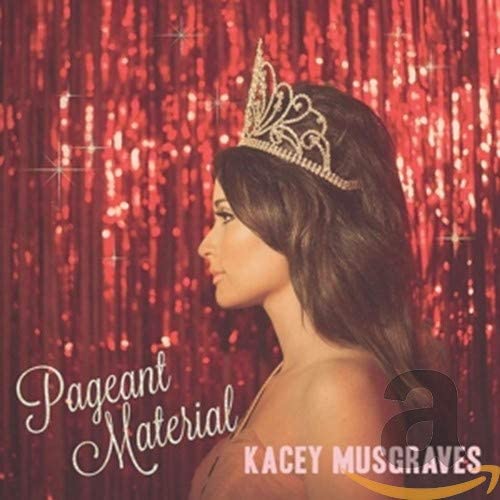 Kacey Musgraves - Pageant Material [Audio CD]