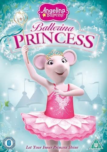 Angelina Ballerina - Ballerina Princess [2017]
