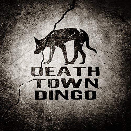 Death Town Dingo - Death Town Dingo [Audio CD]