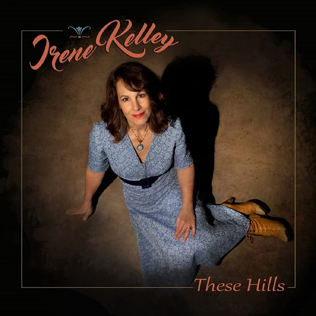 Irene Kelley - These Hills [Audio CD]