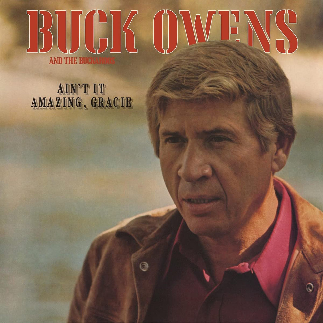 Buck Owens & The Buckaroos - Ain't It Amazing, Gracie [Audio CD]