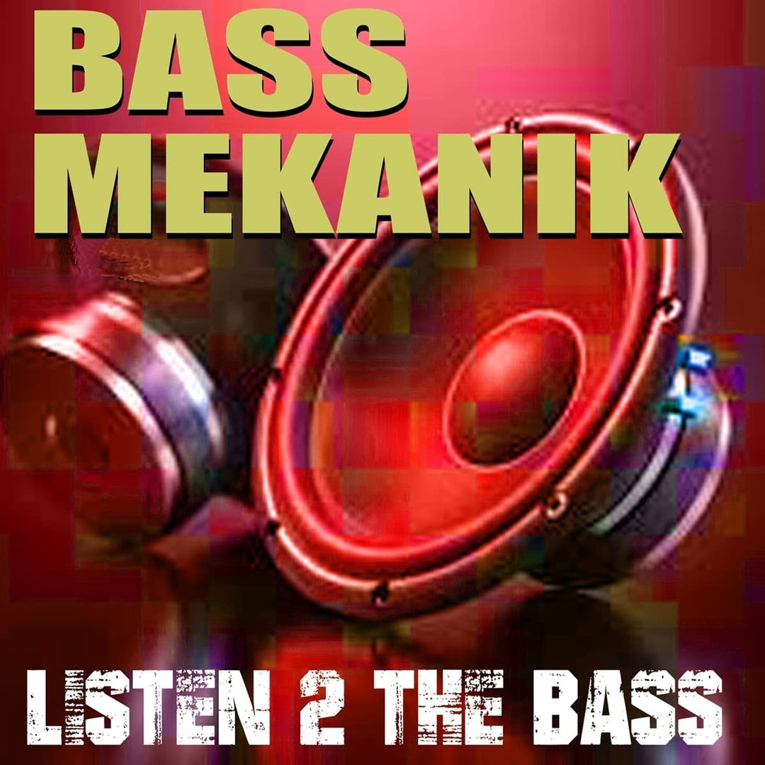 Bass Mekanik - Listen To The Bass [Audio CD]