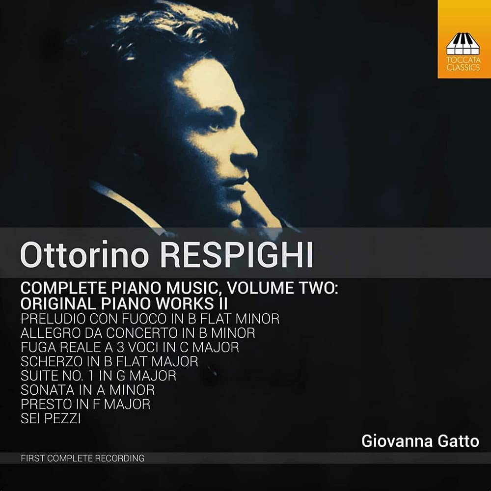 Respighi: Piano Music Vol. 2 [Giovanna Gazzo] [Toccata Classics: TOCC 0605] [Audio CD]