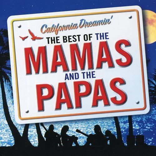 California Dreamin' - The Best of The Mamas & The Papas [Audio CD]