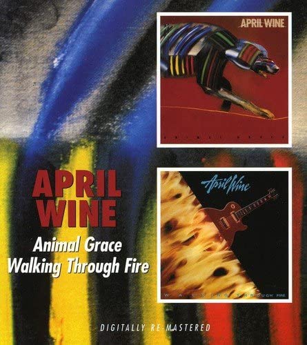 April Wine  - Animal Grace / Walking Through Fire [Audio CD]