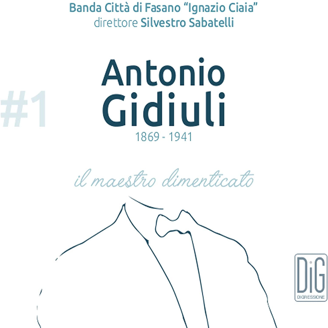 Gidiuli: Maestro Dimenticato [Banda Città di Fasano “Ignazio Ciaia”; Silvestro Sabatelli] [Digressione Music: DIGR120] [Audio  CD]